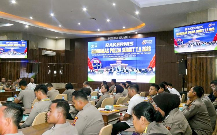 Rakernis Humas Polda Sumut, Penguatan Komunikasi Publik Jadi Kunci Kepercayaan Masyarakat