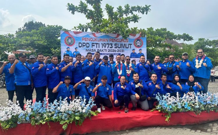  Bambang Dikukuhkan Nahkodai DPD FTI 1973 Sumut Periode 2026-2031, Kibarkan Roda Organisasi di Daerah