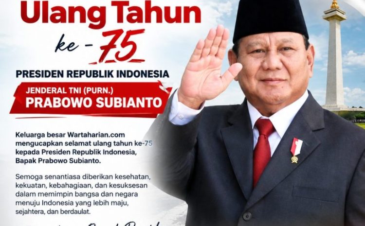  Wartaharian.com Ucapkan Selamat Ulang Tahun ke-75 Presiden Prabowo Subianto